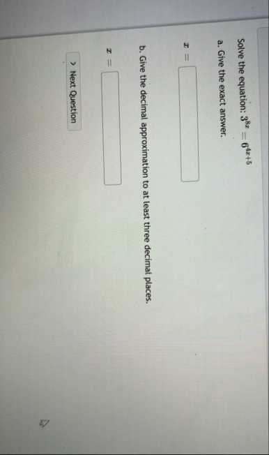 Solve the equation: 3 8 x = 6 4 x 5 a . Give the