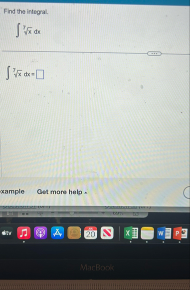 Find the integral. x 7 d x x 7 d x = xample Get