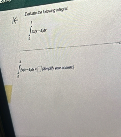 Evaluate the following integral. k 0 3 2 x ( x -