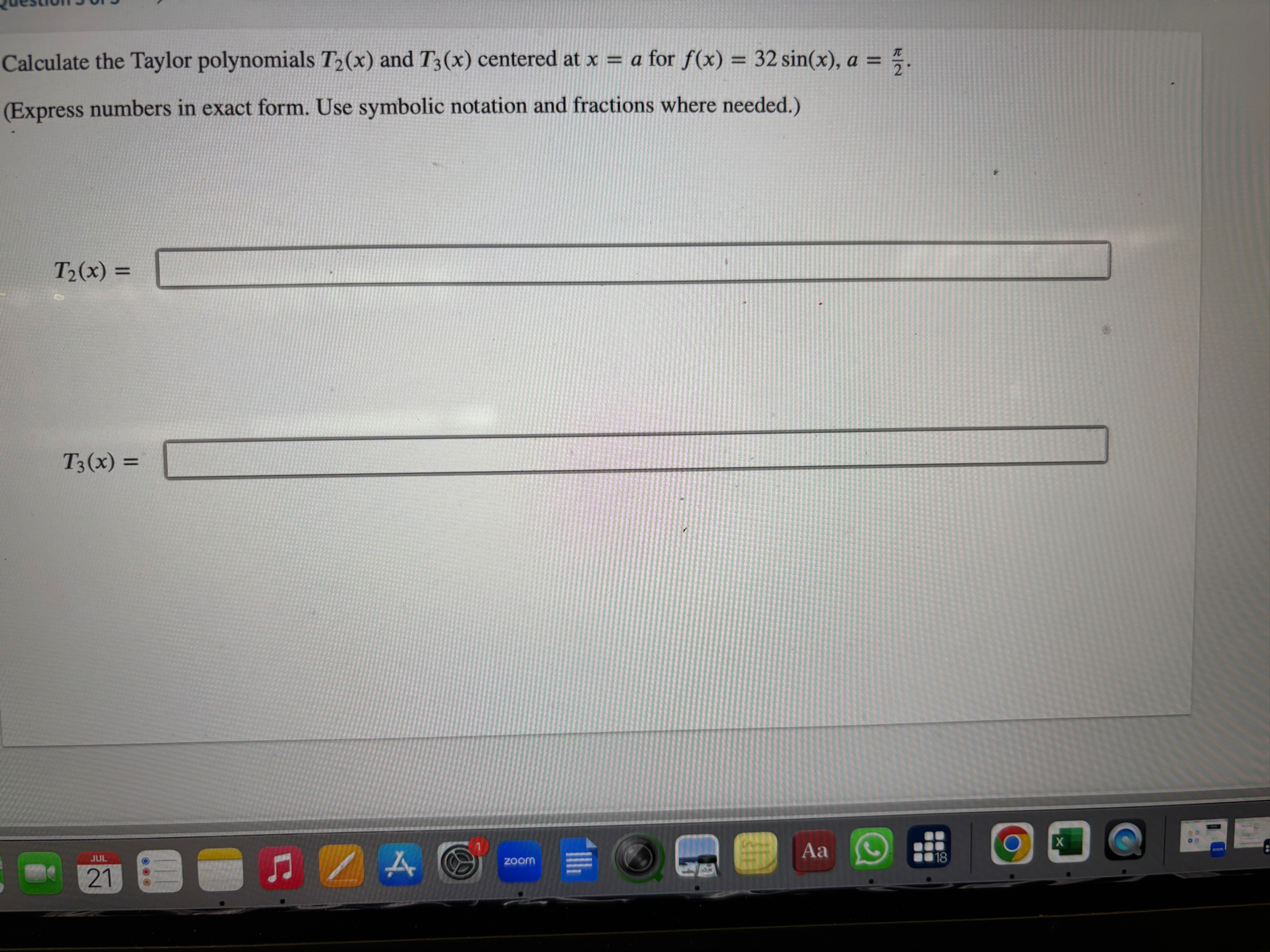 Calculate the Taylor polynomials T 2 ( x ) and T