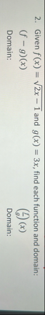 Given f ( x ) = 2 x - 1 2 and g ( x ) = 3 x ,