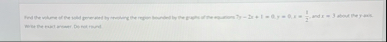 Find the volume of the solid generated by
