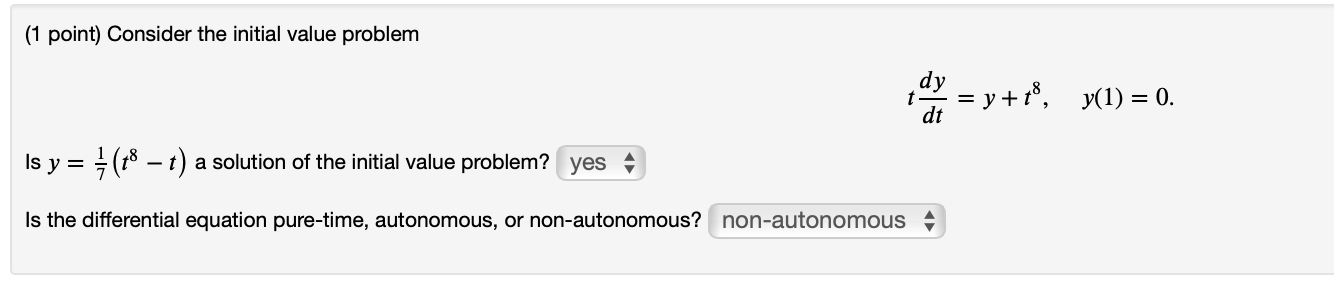 ( 1 point ) Consider the initial value problem t