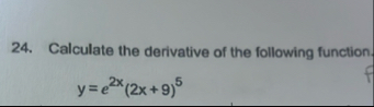 Calculate the derivative of the following