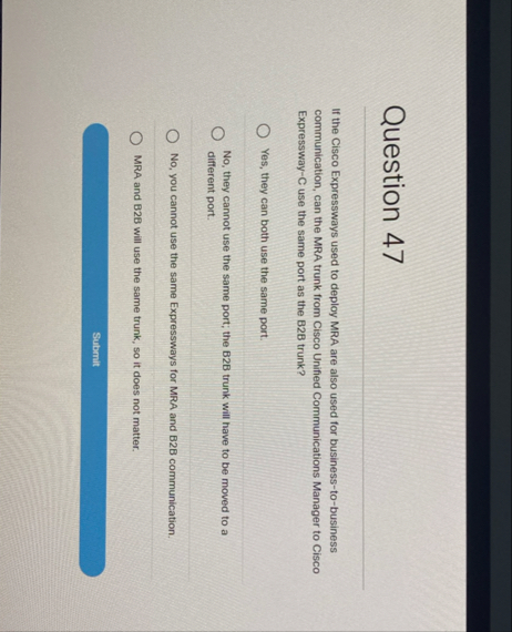 Question 4 7 If the Cisco Expressways used to