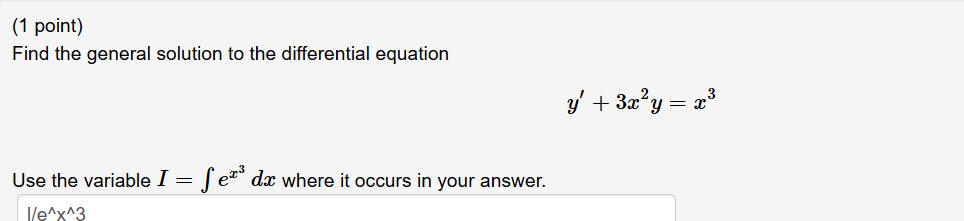 ( 1 point ) Find the general solution t o the