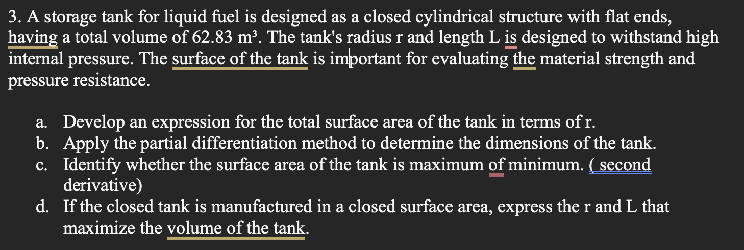 3 . A storage tank for liquid fuel is designed as
