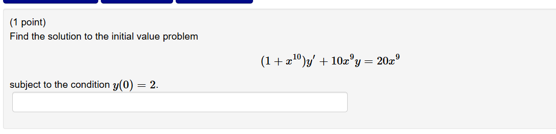 ( 1 point ) Find the solution t o the initial