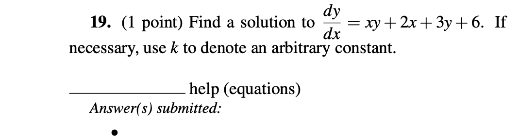 ( 1 point ) Find a solution t o d y d x = x y + 2