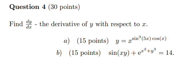 Question 4 ( 3 0 points ) Find d y d x - the