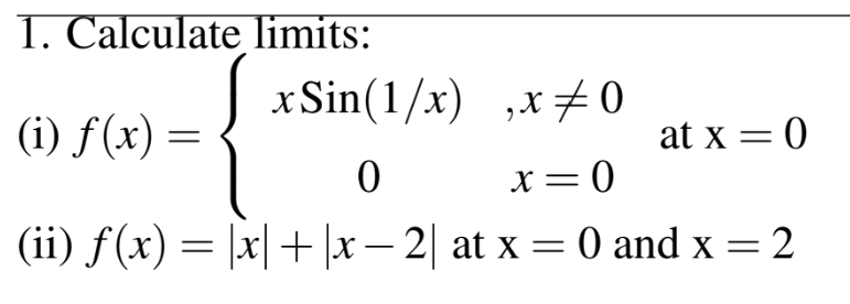 Calculate l i m i t s : ( i ) f ( x ) = { x S i n