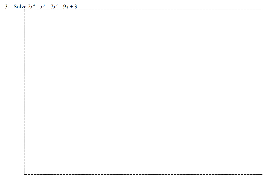 Solve 2 x 4 - x 3 = 7 x 2 - 9 x + 3 .