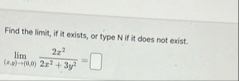 Find the limit , if it exists, or type N if it
