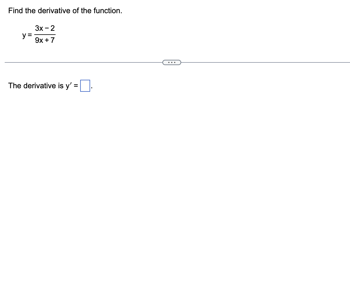 Find the derivative o f the function. y = 3 x - 2