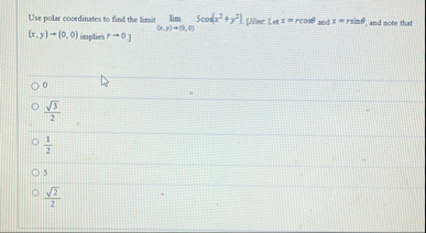 Use polar coordinates to find the limit lim ( 0 ,