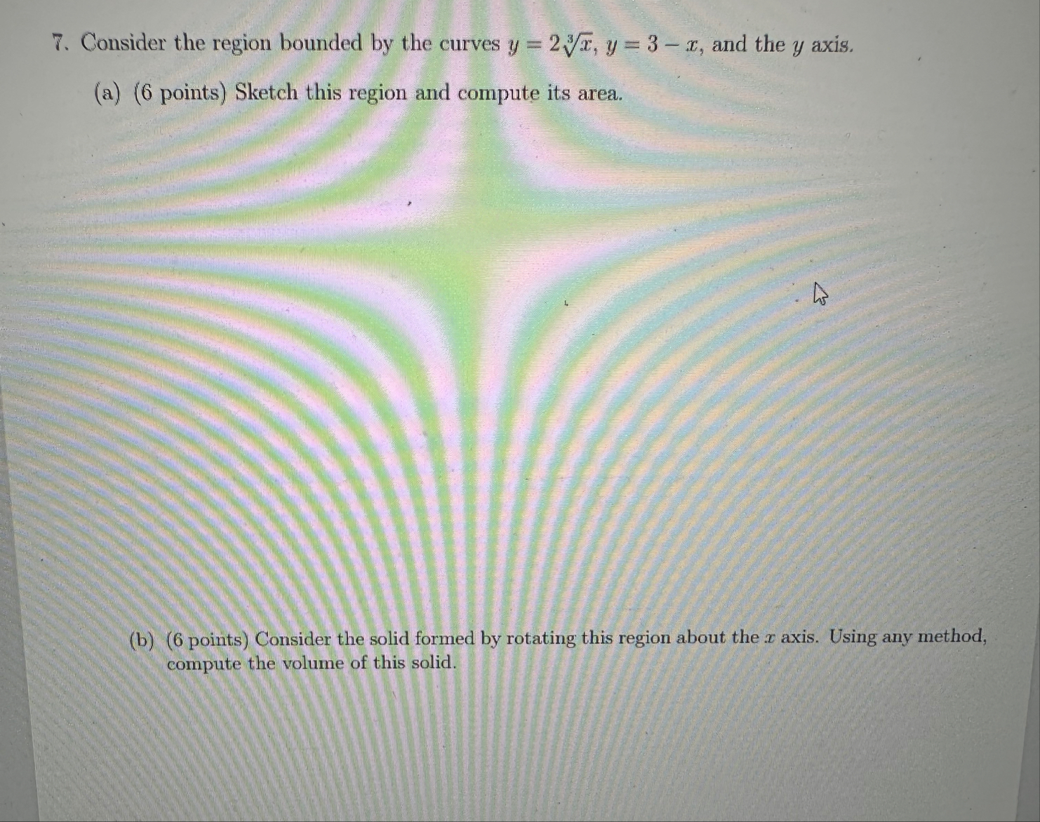 Consider the region bounded by the curves y = 2 x