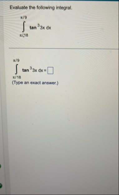 Evaluate the following integral. 1 8 9 t a n 3 3