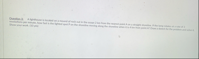 Question 3 : A lighthouse is located on a mound