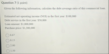Question 7 ( 1 point ) Given the following