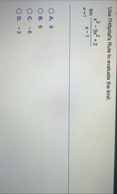 Use I ' H pital ' s Rule to evaluate the limit .