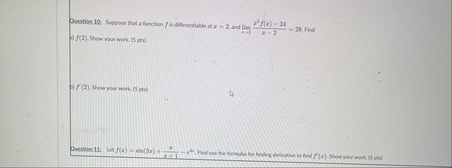 Question 1 0 : Suppose that a function f is