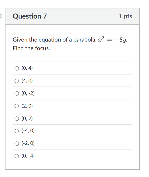 Question 7 Given the equation o f a parabola, x 2