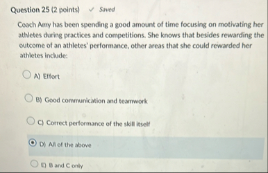 Question 2 5 ( 2 points ) Sived Coach Amy has