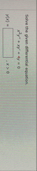Solve the given differential equation. x 2 y ' '