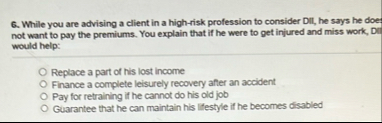 While you are advising a client in a high - risk