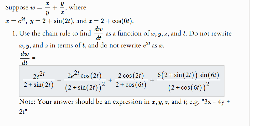 Suppose w = x y + y z , where x = e 2 t , y = 2 +