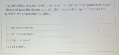 A semi - judicial process used primarily in the