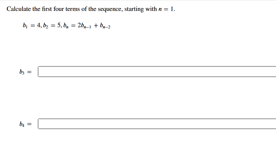 Calculate the first four terms o f the sequence,
