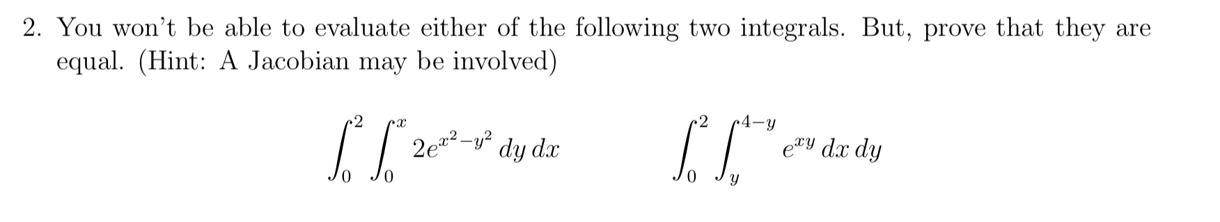 You won't b e able t o evaluate either o f the