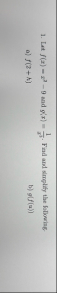 Let f ( x ) = x 2 - 9 and g ( x ) = 1 x 3 . Find
