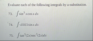 Evaluate each of the following integrals by u -