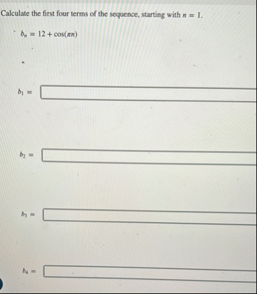 Calculate the first four terms of the sequence,