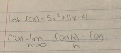 Let f ( x ) = 5 x 2 1 1 x - 4 f ' ( x ) = lim h 0