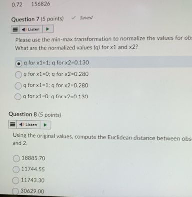0 . 7 2 , 1 5 6 8 2 6 Question 7 ( 5 points )