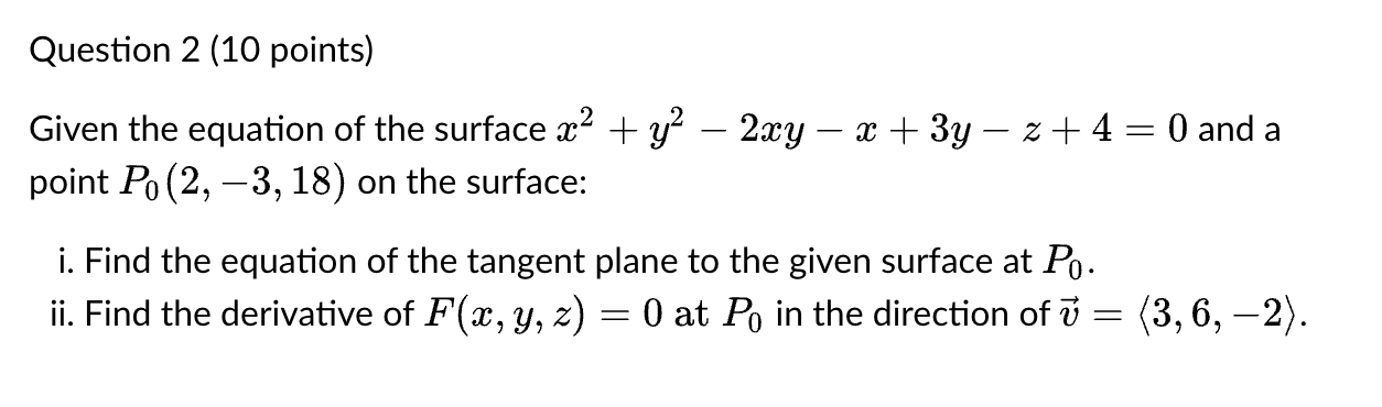 Question 2 ( 1 0 points ) Given the equation o f