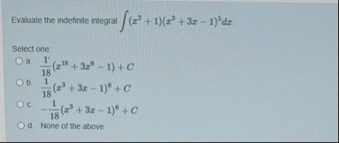 Evaluate the indefinite integral ( x 2 1 ) ( x 3