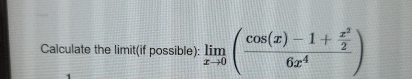 Calculate the limit ( if possible ) : lim x 0 ( c