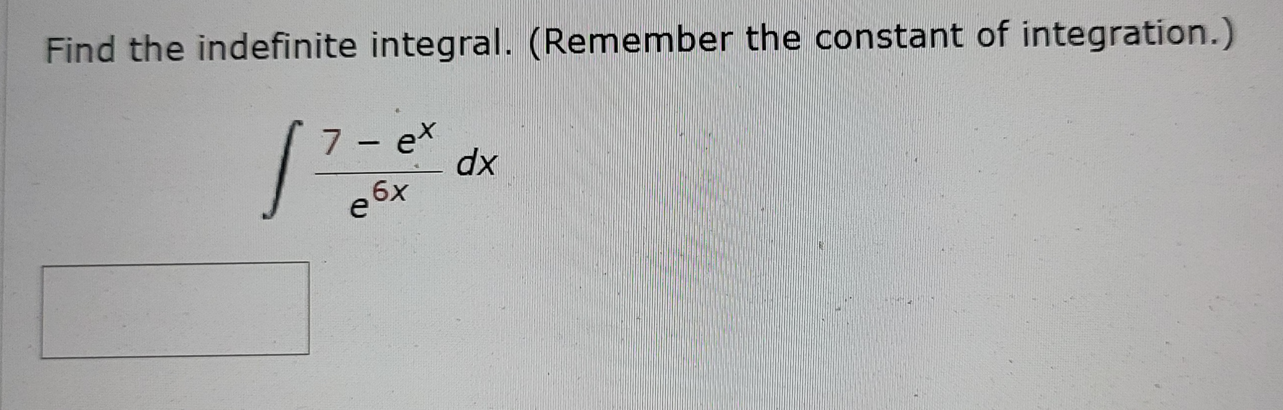 Find the indefinite integral. ( R e m e m b e r