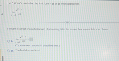 Use THOpitar's rule to find the limit . Use - of