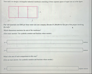 Your task is to design a rectangular industrial