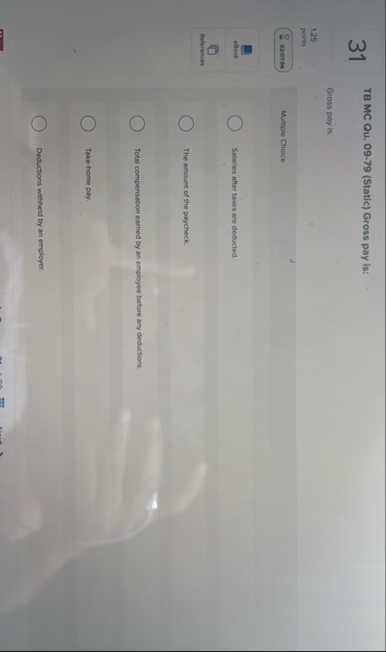 3 1 TB MC Qu . 0 9 - 7 9 ( Static ) Gross pay is: