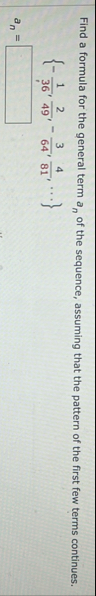 Find a formula for the general term a n of the