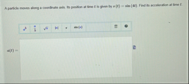 A particle moves along a coondinate axds. Its