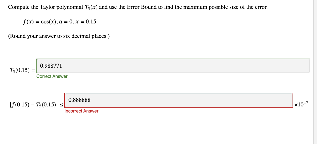 Compute the Taylor polynomial T 5 ( x ) and use