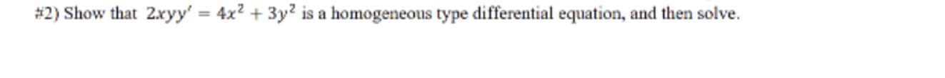# 2 2 xyy ^ ( ' ) = 4 x ^ ( 2 ) + 3 y ^ ( 2 ) is