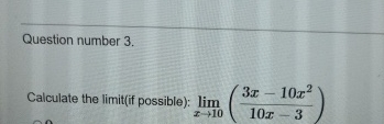 Question number 3 . Calculate the limit ( if